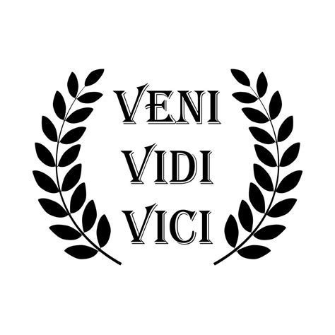 The Words Veni Vidi Vicci In Black And White With An Olive Wreath