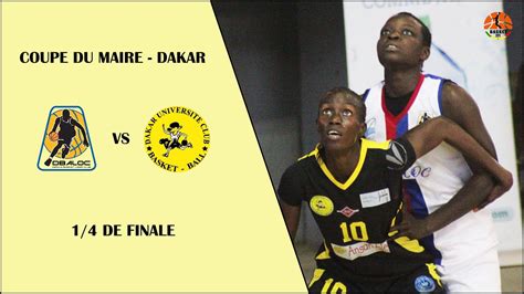 Dbaloc Vs Duc De Finale Coupe Du Maire Dakar Saison