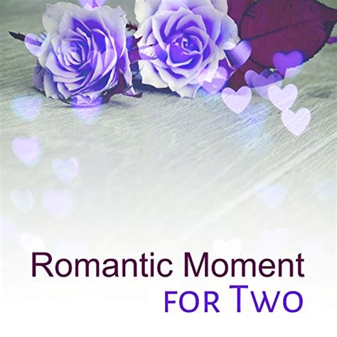 Amazon Romantic Moment For Two Sensual Jazz Pure Relaxation