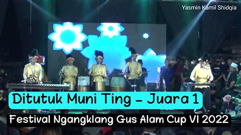 Ditutuk Muni Ting Juara Ii Festival Ngangklang Gus Alam Cup Vl