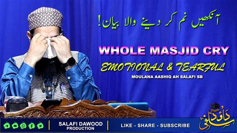 You Can T Stop Your TearsWhole Masjid CryEmotionalMoulana Aashiq Ah