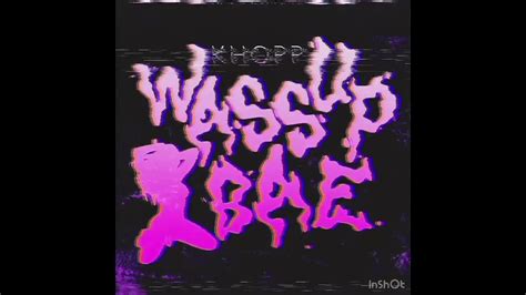 Khopp Wassup Bae Official Audio Youtube