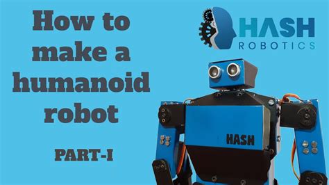 How To Make A Humanoid Robot Using Arduino Part I Hash Robotics YouTube