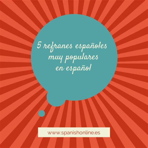 Refranes Espa Oles Muy Populares En Espa Ol Spanish Slang Six