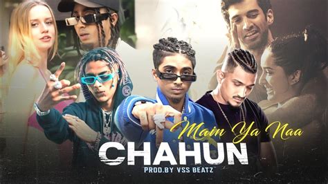 Mc Stan Chahun Main Ya Naa Divine X Vijay Dk Prod By Vss Beatz