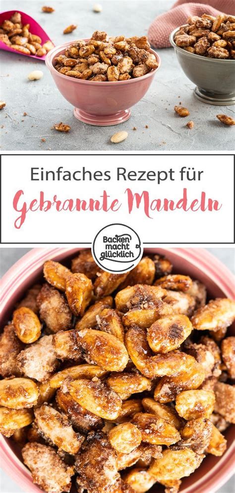 Gebrannte Mandeln Backen macht glücklich Recipe Food Snacks Baking