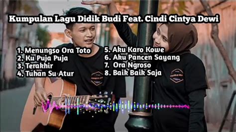 Kumpulan Lagu Didik Budi Dan Cindi Cintya Dewi Full Album YouTube