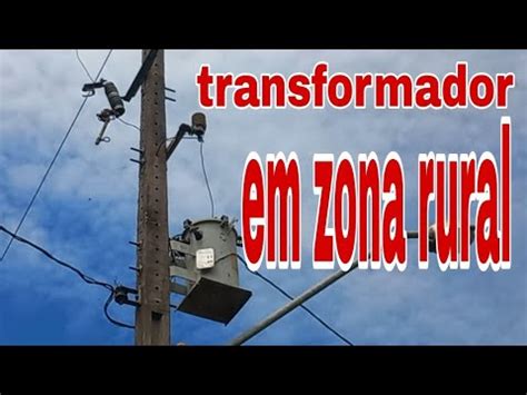 Instala O De Transformador Em Zona Rural Youtube