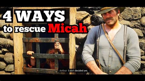 Rdr All Ways To Rescue Micah From Prison Youtube