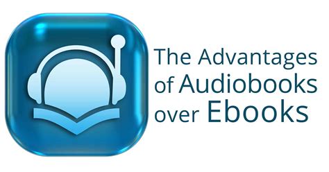 The Advantages Of Audiobooks Over Ebooks Book Cave