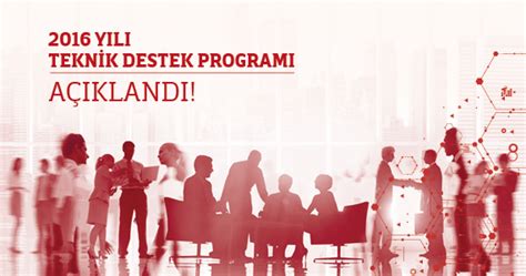 2016 Yılı Teknik Destek Programı Açıklandı BEBKA