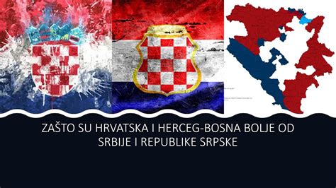 Za To Su Hrvatska I Herceg Bosna Bolje Od Srbije I Republike Srpske