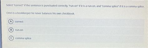 Select Correct If The Sentence Is Punctuated Chegg