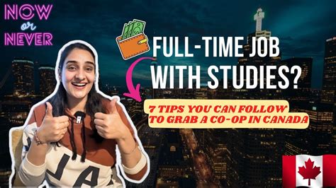 Top 7 Tips To Grab Full Time Co Op During Studies In 🇨🇦