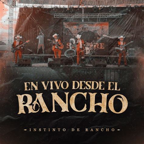 En Vivo Desde El Rancho EP By Instinto De Rancho Spotify