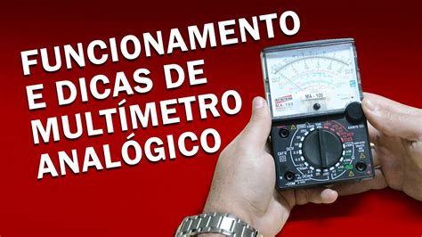 Funcionamento E Dicas De Multímetro Analógico Youtube