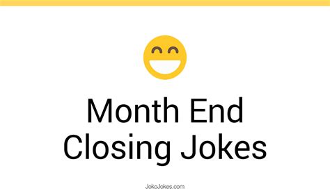 Month End Closing Jokes And Funny Puns Jokojokes