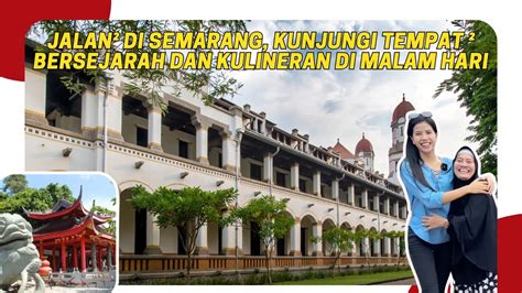 Ditemani Teman Online Kunjungi Klenteng Sam Poo Kong Lawang Sewu Dan