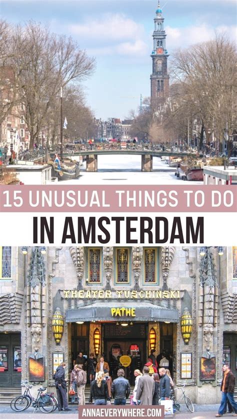 15 Unusual Things To Do In Amsterdam Artofit