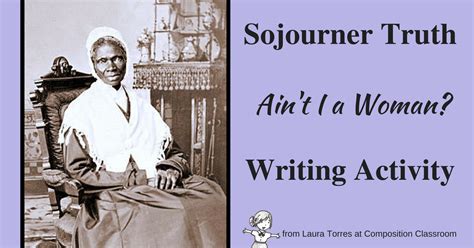 Composition Classroom: Sojourner Truth Speech Writing Activity