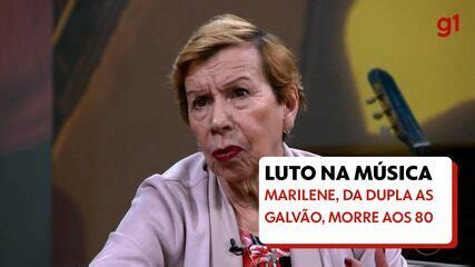 V Deo Marilene Da Dupla As Galv O Morre Aos Anos Pop Arte G