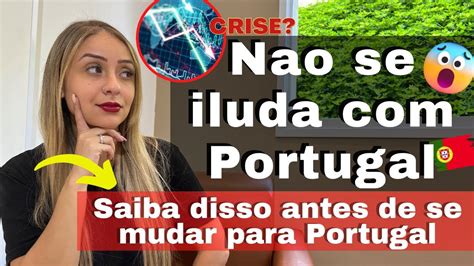 8 Verdades Que Você Precisa Saber Antes De Morar Em Portugal Youtube