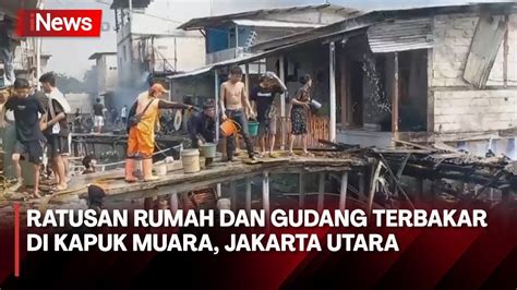 Kebakaran Ratusan Rumah Dan Gudang Di Kapuk Muara Warga Panik