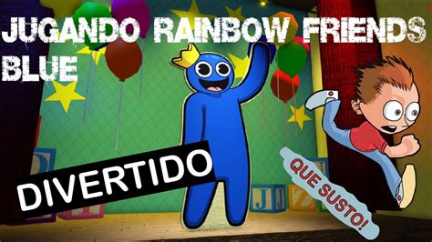 Jugando Rainbow Friends Blue Youtube