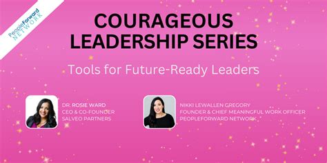 Courageous Leadership Series Tools For Future Ready Leaders Dr Rosie