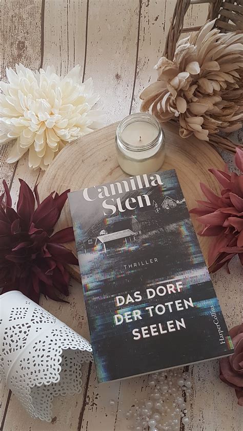 Tolle Atmosph Re Das Dorf Der Toten Seelen Von Camilla Sten