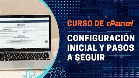 Curso De Cpanel Lecci N Primeros Pasos Y Configuraci N Inicial