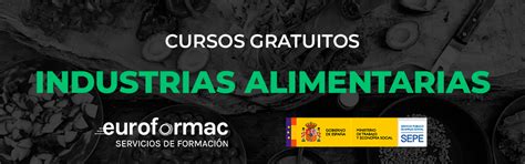 Cursos Gratuitos Para Trabajadores Sector Industrias Alimentarias