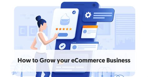 How To Grow Your Ecommerce Business