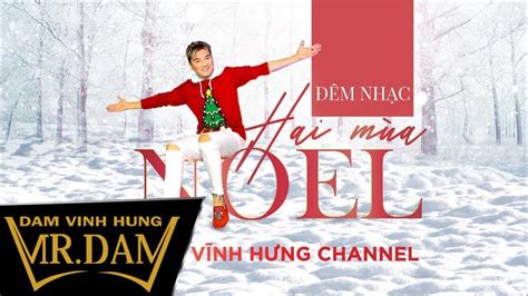 Đêm Nhạc Hai Mùa Noel 2019 - Đàm Vĩnh Hưng | Đồng Lan | Thu Hằng | Danh ca Hải ngoại Hương Lan ...