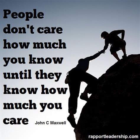 People Dont Care How Much You Know Until They Know How Much You Care