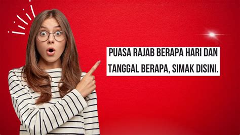 Puasa Rajab Berapa Hari Dan Tanggal Berapa Simak Disini