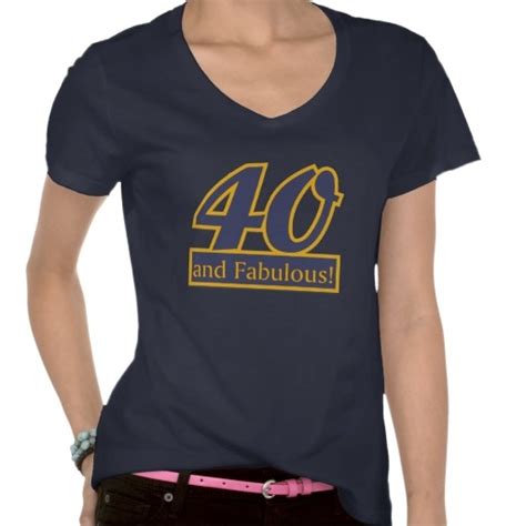 40 And Fabulous 40th Birthday T Shirt 40 Fabulous T