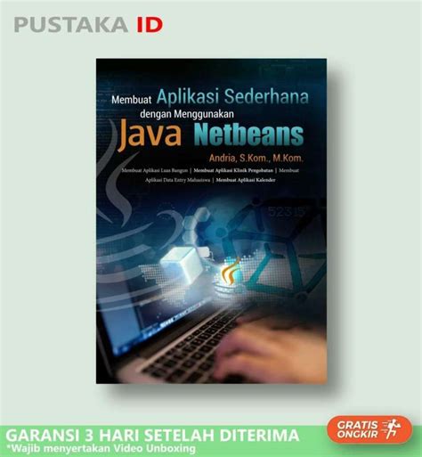 Jual Buku Membuat Aplikasi Sederhana Dengan Menggunakan Java Netbeans