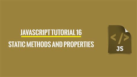 Javascript Tutorial 16 Static Methods And Properties Youtube