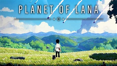 Planet Of Lana Arriva Il Prossimo Mese Finalmente Anche Su Nintendo