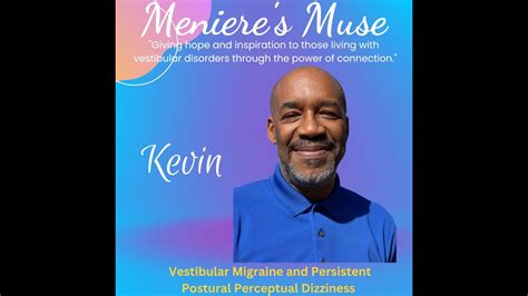 Kevin Vestibular Migraine And Persistent Postural Perceptual