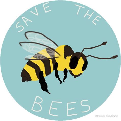 Save The Bees Sticker For Sale By Alexis Ticknor Bee Sticker Save