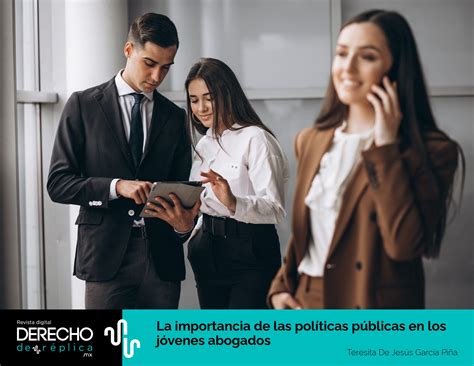 Importancia De Las Políticas Públicas En Los Jóvenes Abogados