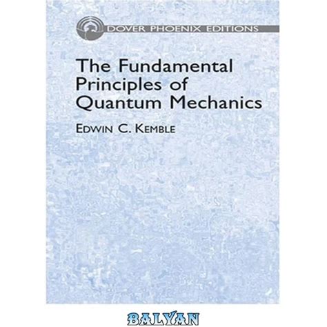 The Fundamental Principles Of Quantum Mechanics