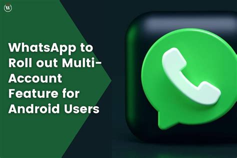 Whatsapp Multi Account Feature Roll Out For Android Users Cio Women