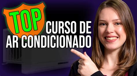 Qual Melhor Curso De Instala O De Ar Condicionado Curso Online Para