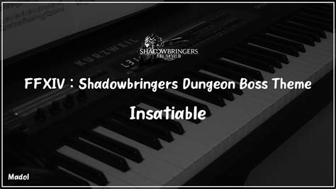 FFXIV 칠흑의 반역자 OST Insatiable 칠흑 던전 보스 테마 피아노 어레인지 Shadowbringers