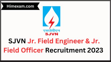 Sjvn Jr Field Engineer Jr Field Officer Recruitment