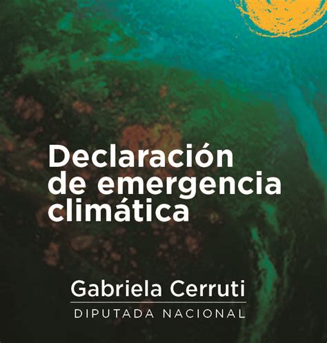 Declaración De Emergencia Climática Gabriela Cerruti