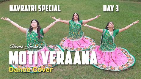 Moti Veraana Dance Cover Navratri 2020 Day 3 Nav Nritya YouTube